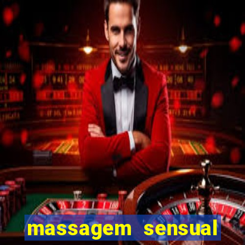 massagem sensual novo hamburgo